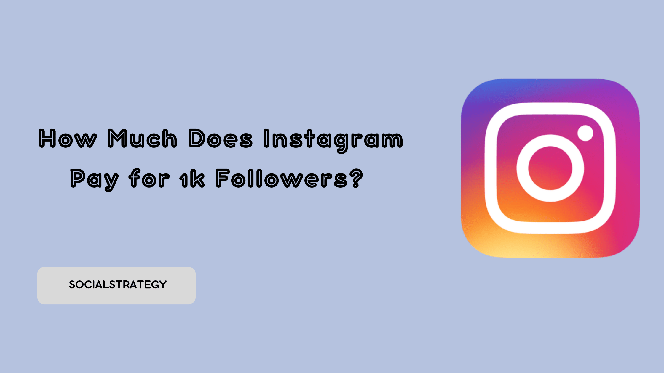 How Much Does Instagram Pay For K Followers